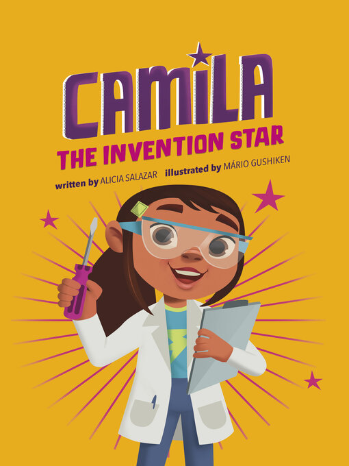 Title details for Camila the Invention Star by Alicia Salazar - Available